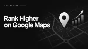 Steps to rank a local business higher on Google Maps